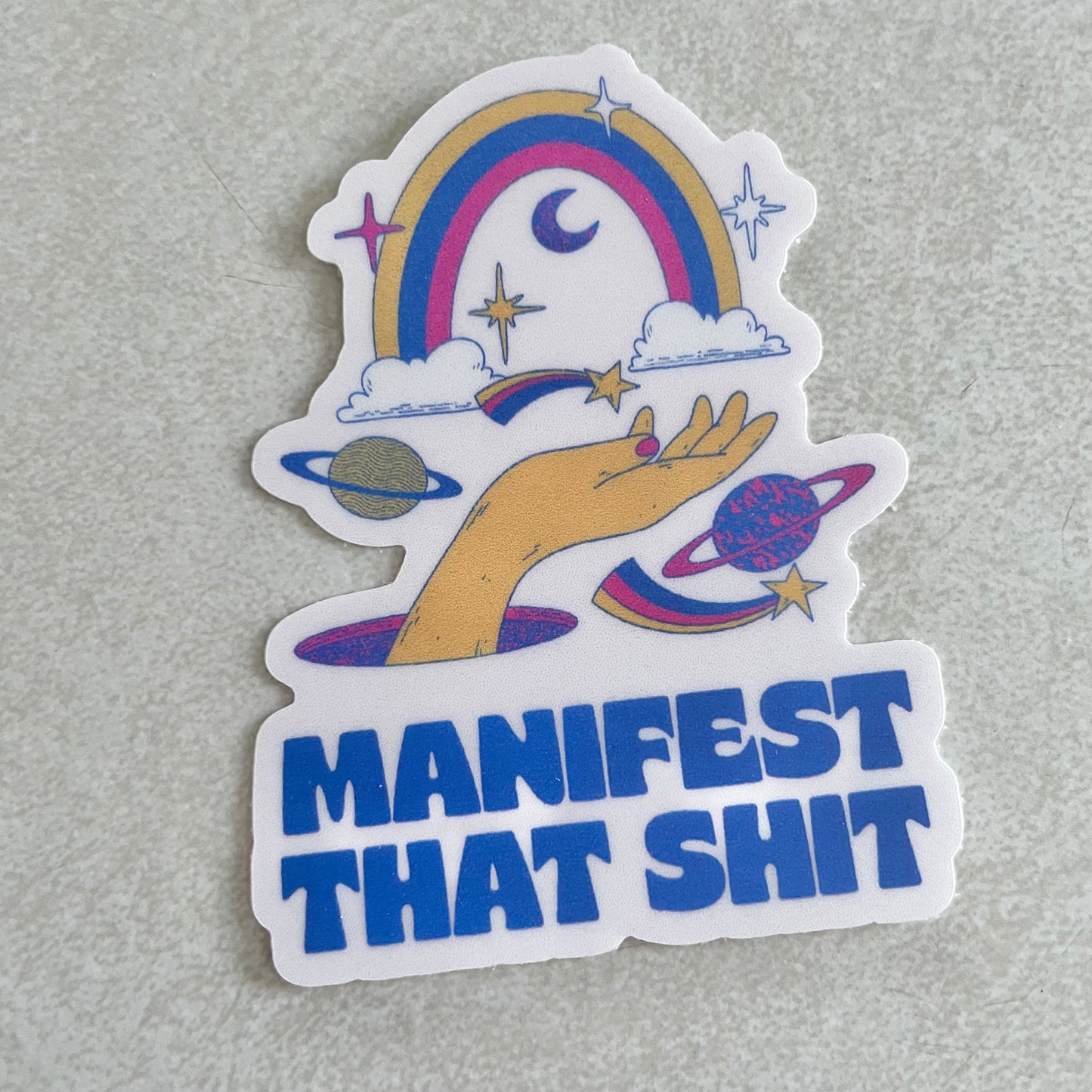 “Manifest That Shit” Sticker