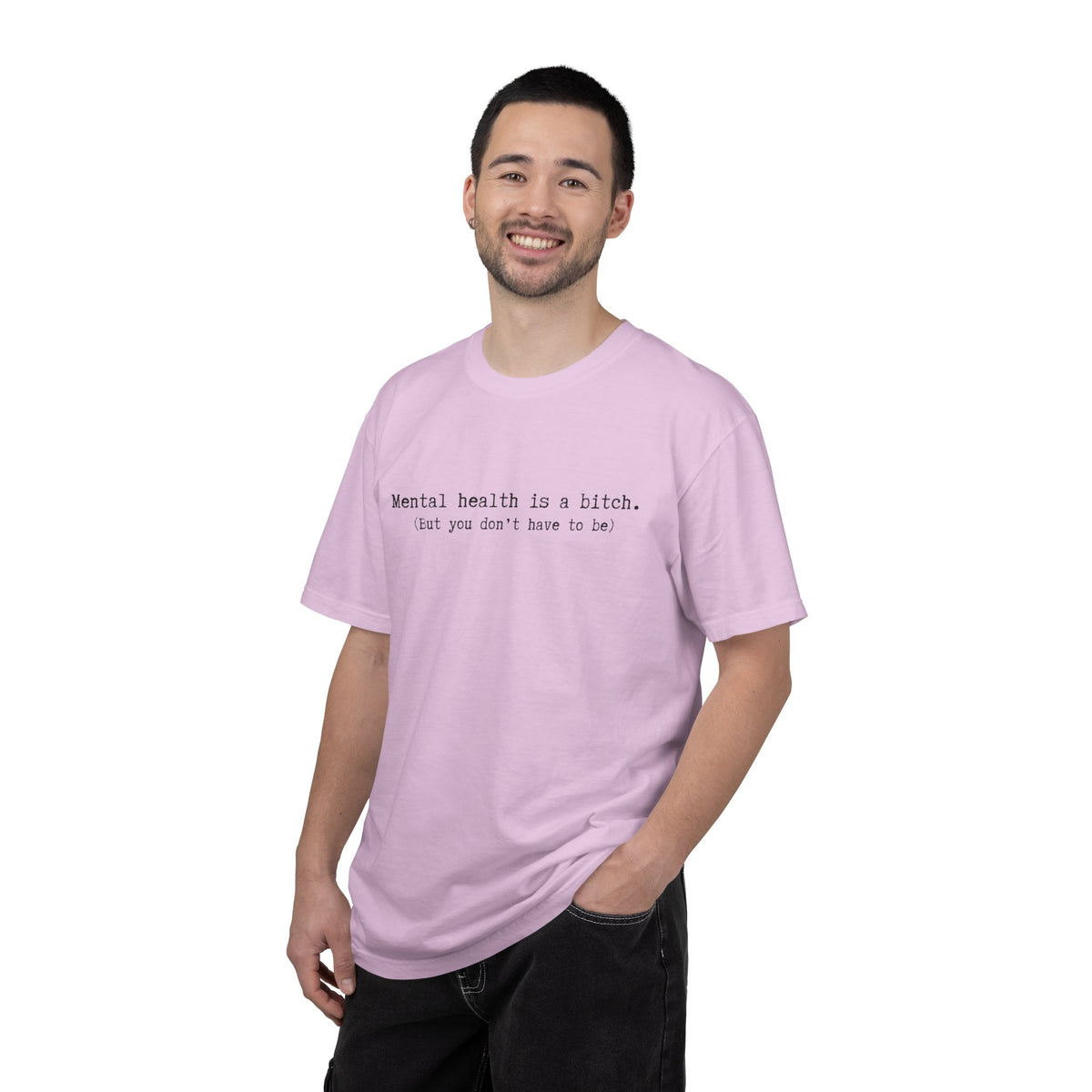 Mental Health Awareness T-Shirt — "Mental health is a bitch. But you don't have to be."
