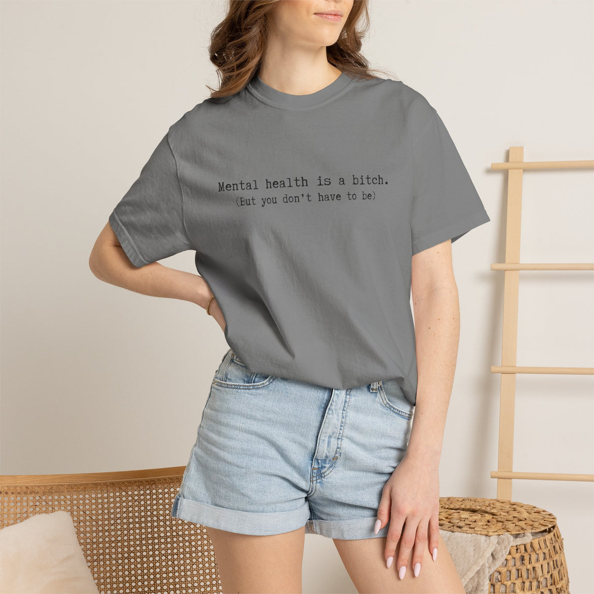 Mental Health Awareness T-Shirt — "Mental health is a bitch. But you don't have to be."